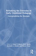 Reframing the Everyday in Early Childhood Pedagogy