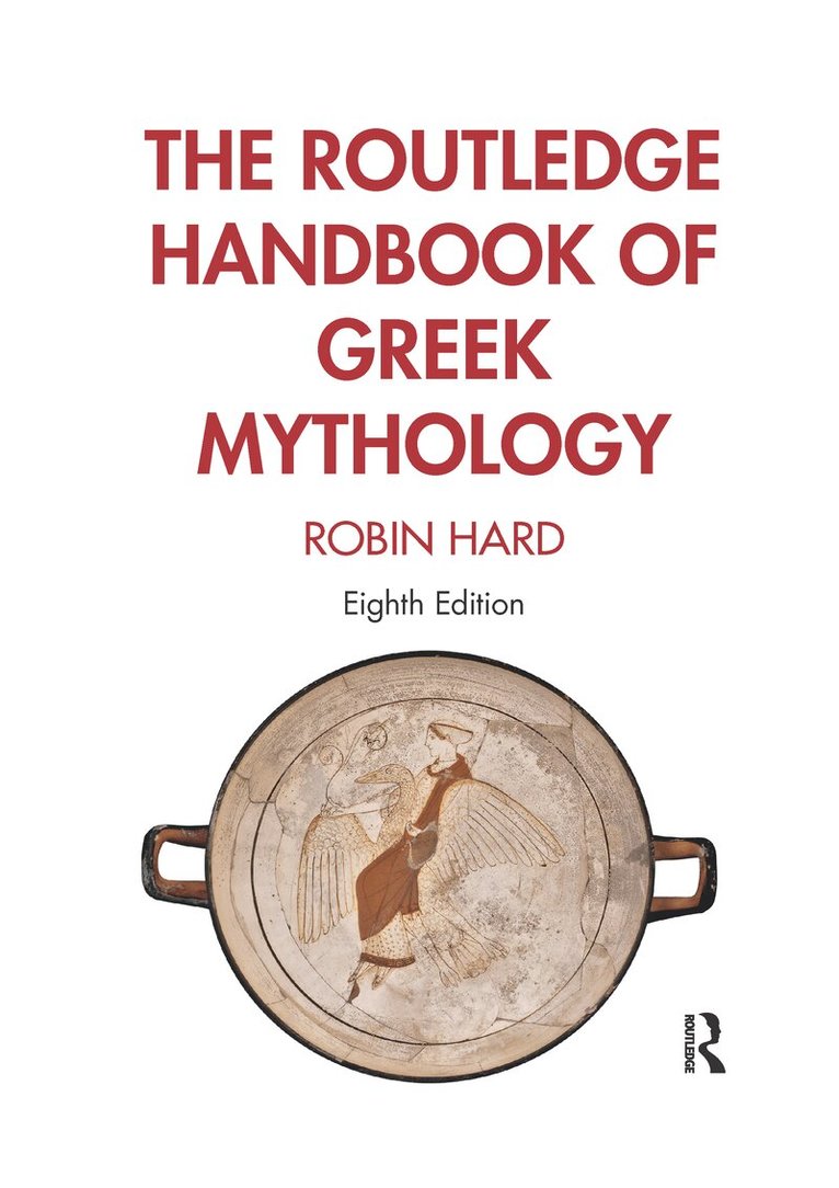 Robin Hard - Routledge Handbook of Greek Mythology, Häftad. Tillgänglighet: Lägg i varukorg