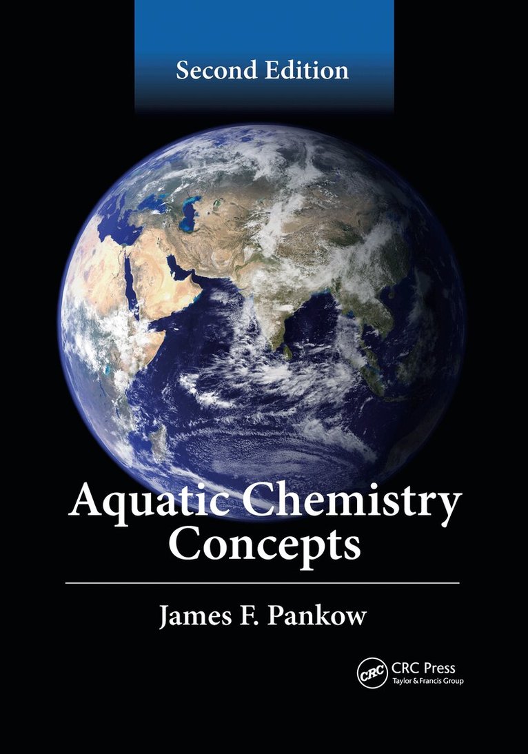 James F. Pankow - Aquatic Chemistry Concepts, Second Edition, Häftad. Tillgänglighet: Lägg i varukorg