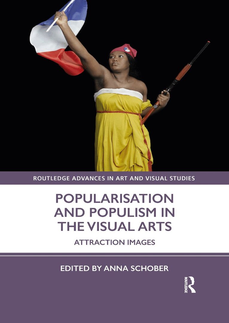Anna Schober - Popularisation and Populism in the Visual Arts, Häftad
