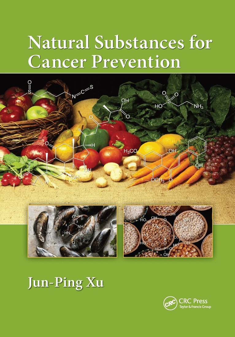 Jun-Ping Xu - Natural Substances for Cancer Prevention, Häftad
