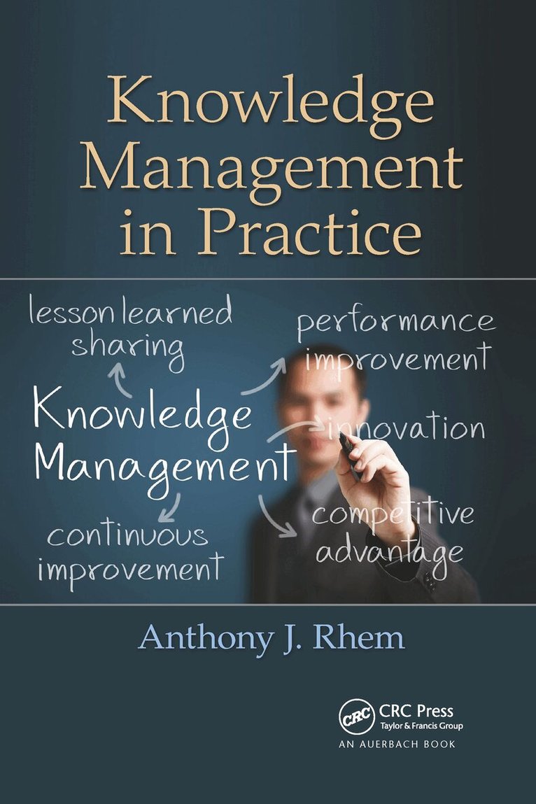 Anthony J. Rhem - Knowledge Management in Practice, Häftad