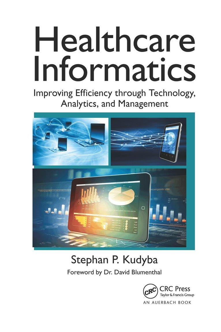 Stephan P. Kudyba - Healthcare Informatics, Häftad. Tillgänglighet: Lägg i varukorg