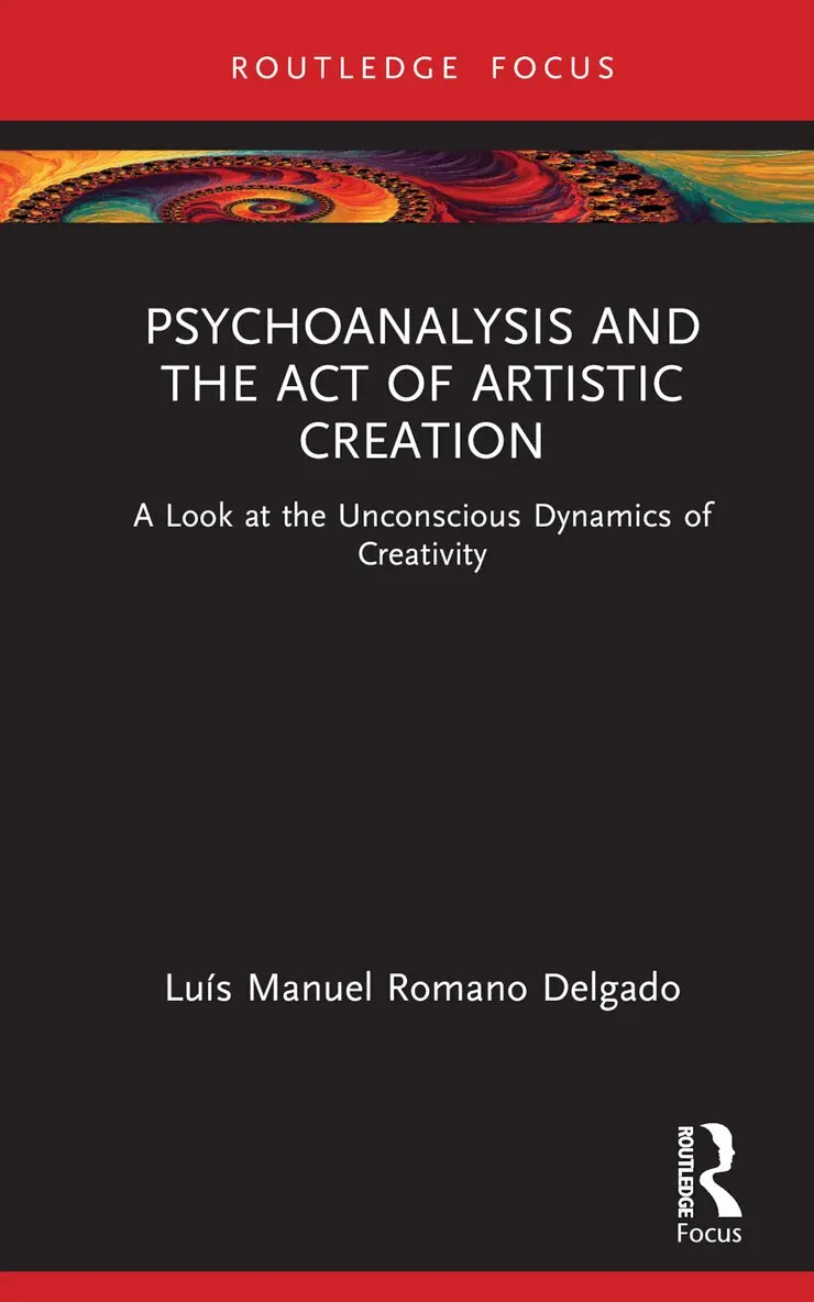 Luís Manuel Romano Delgado - Psychoanalysis and the Act of Artistic Creation, Inbunden. Tillgänglighet: Lägg i varukorg