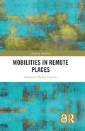 Mobilities in Remote Places