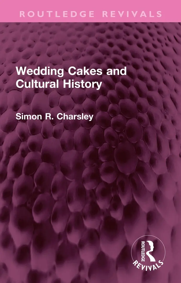 Simon Charsley - Wedding Cakes and Cultural History, Inbunden. Tillgänglighet: Lägg i varukorg