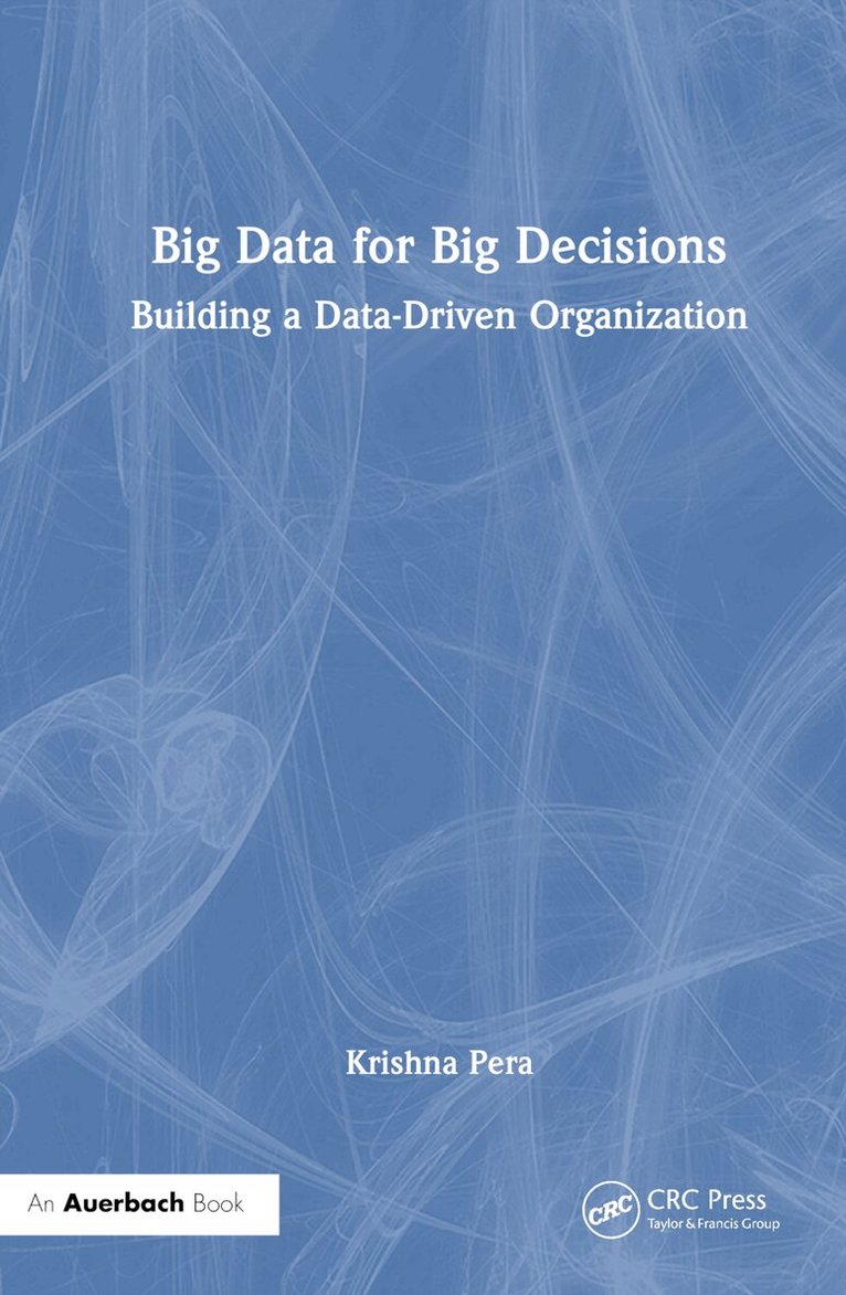 Krishna Pera - Big Data for Big Decisions, Inbunden
