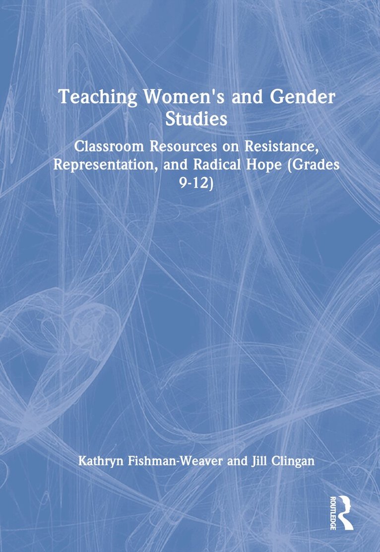 Kathryn Fishman-Weaver, Jill Clingan - Teaching Women's and Gender Studies, Inbunden