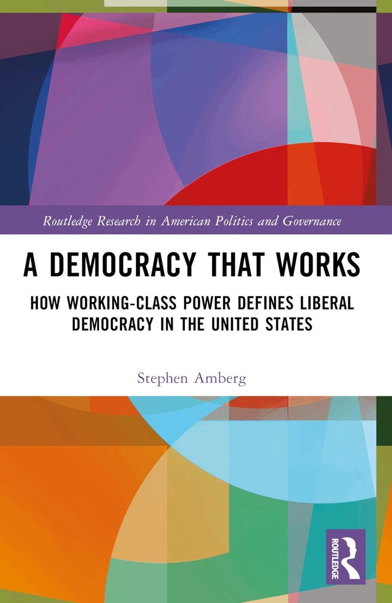 Stephen Amberg - Democracy That Works, Häftad. Tillgänglighet: Lägg i varukorg