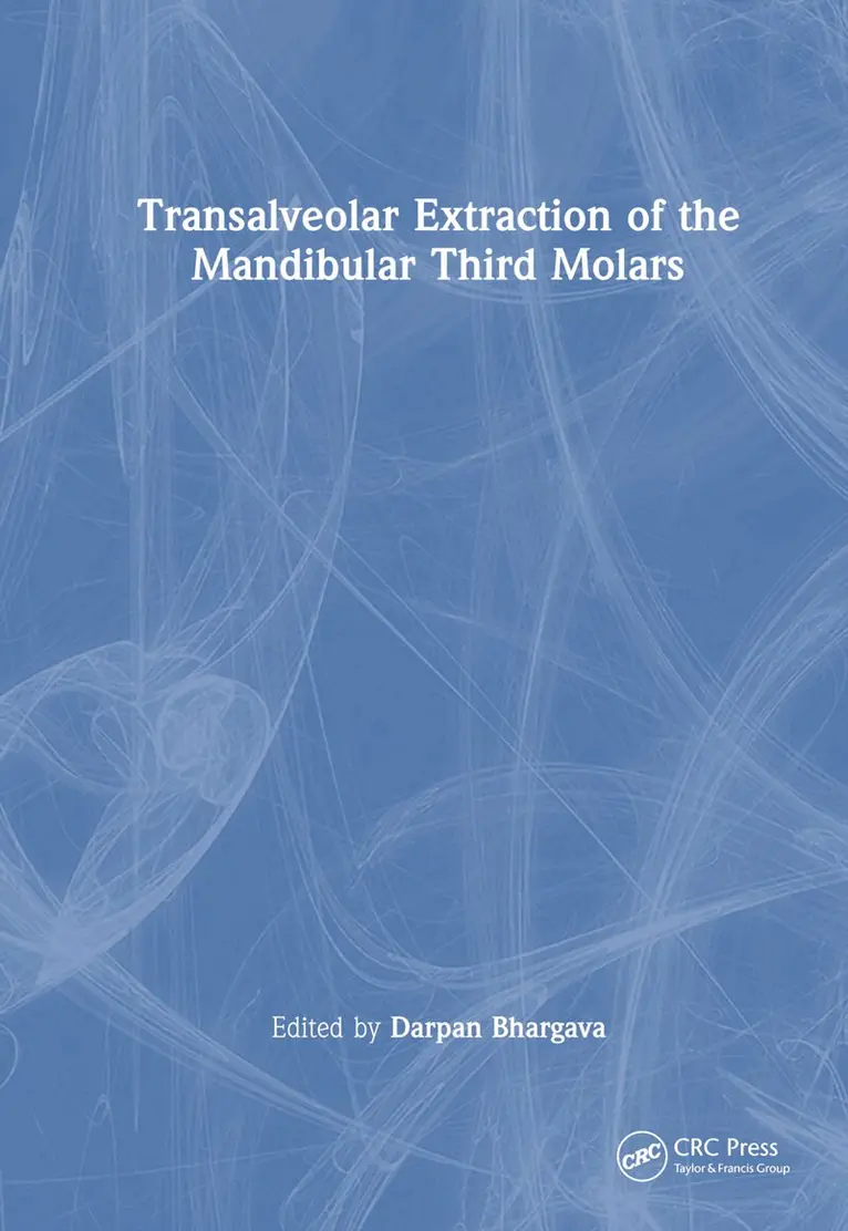 Darpan Bhargava - Transalveolar Extraction of the Mandibular Third Molars, Inbunden. Tillgänglighet: Lägg i varukorg