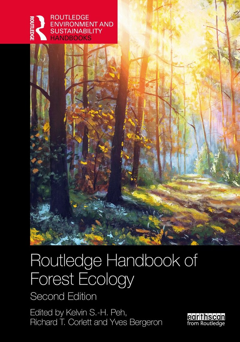 Kelvin S.-H. Peh, Richard T. Corlett, Yves Bergeron - Routledge Handbook of Forest Ecology, Häftad