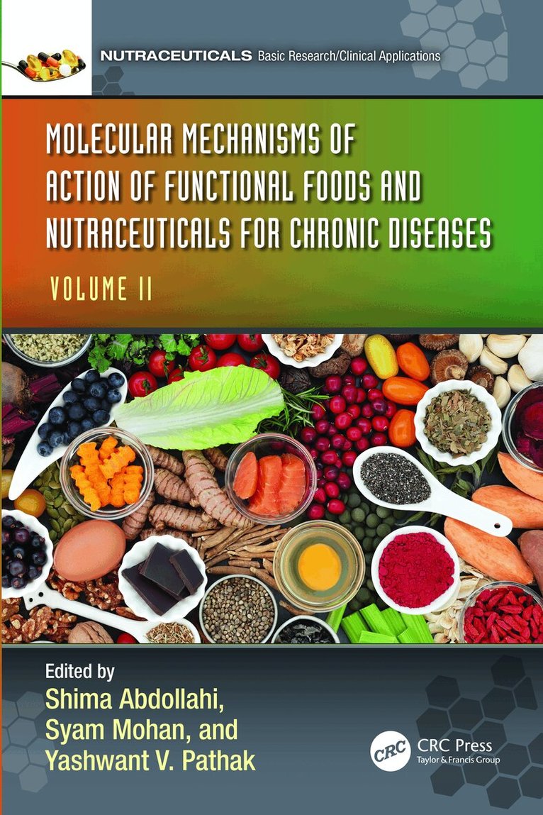 Shima Abdollahi, Syam Mohan, Yashwant V. Pathak - Molecular Mechanisms of Action of Functional Foods and Nutraceuticals for Chronic Diseases, Häftad