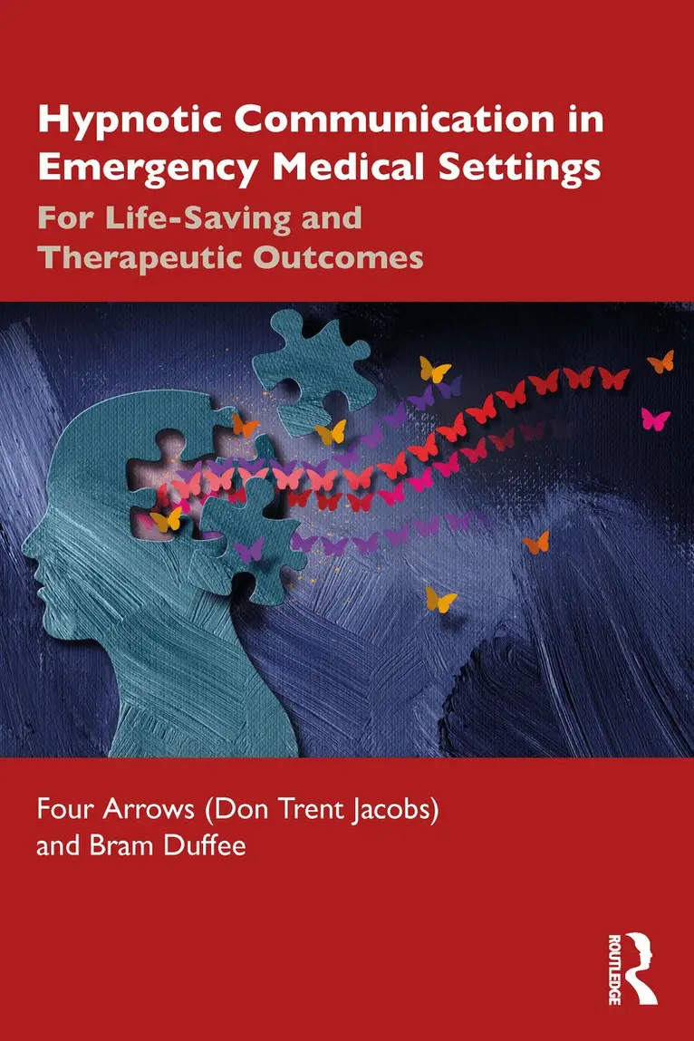 Don Trent Jacobs (Four Arrows), Bram Duffee - Hypnotic Communication in Emergency Medical Settings, Häftad. Tillgänglighet: Lägg i varukorg