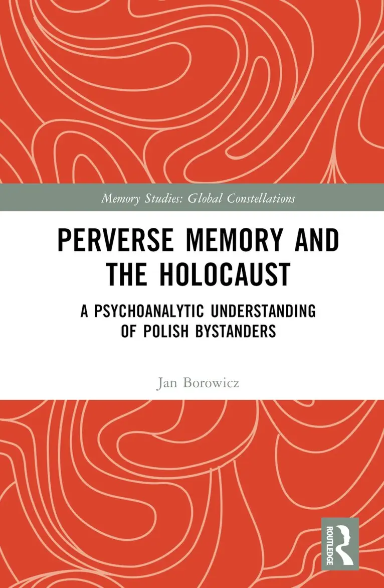 Jan Borowicz - Perverse Memory and the Holocaust, Inbunden. Tillgänglighet: Lägg i varukorg