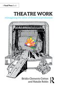 Theatre Work: Reimagining the Labor of Theatrical Production