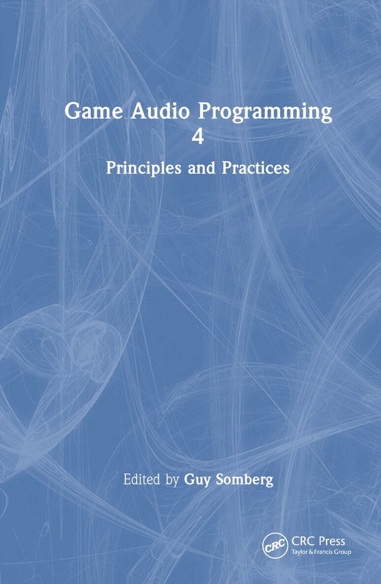 Guy Somberg - Game Audio Programming 4, Inbunden. Tillgänglighet: Lägg i varukorg
