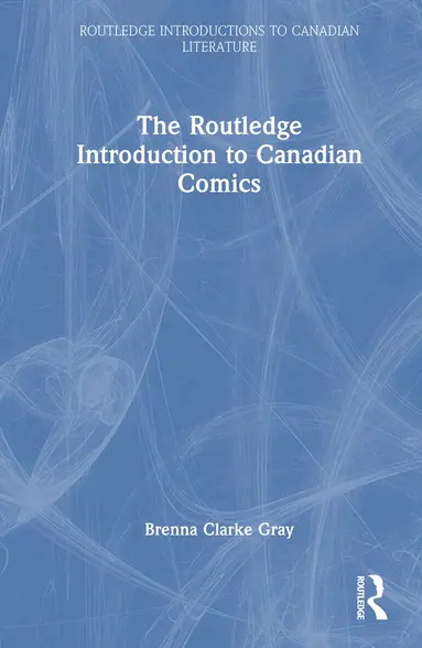 Routledge Introduction to Canadian Comics