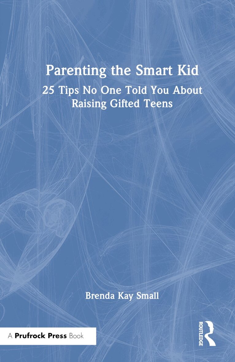 Brenda Kay Small - Parenting the Smart Kid, Inbunden