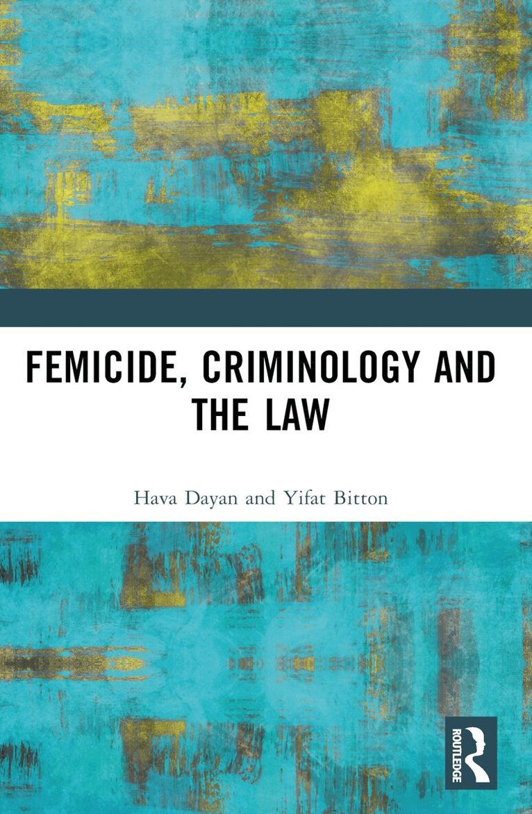 Hava Dayan, Yifat Bitton - Femicide, Criminology and the Law, Häftad. Tillgänglighet: Lägg i varukorg