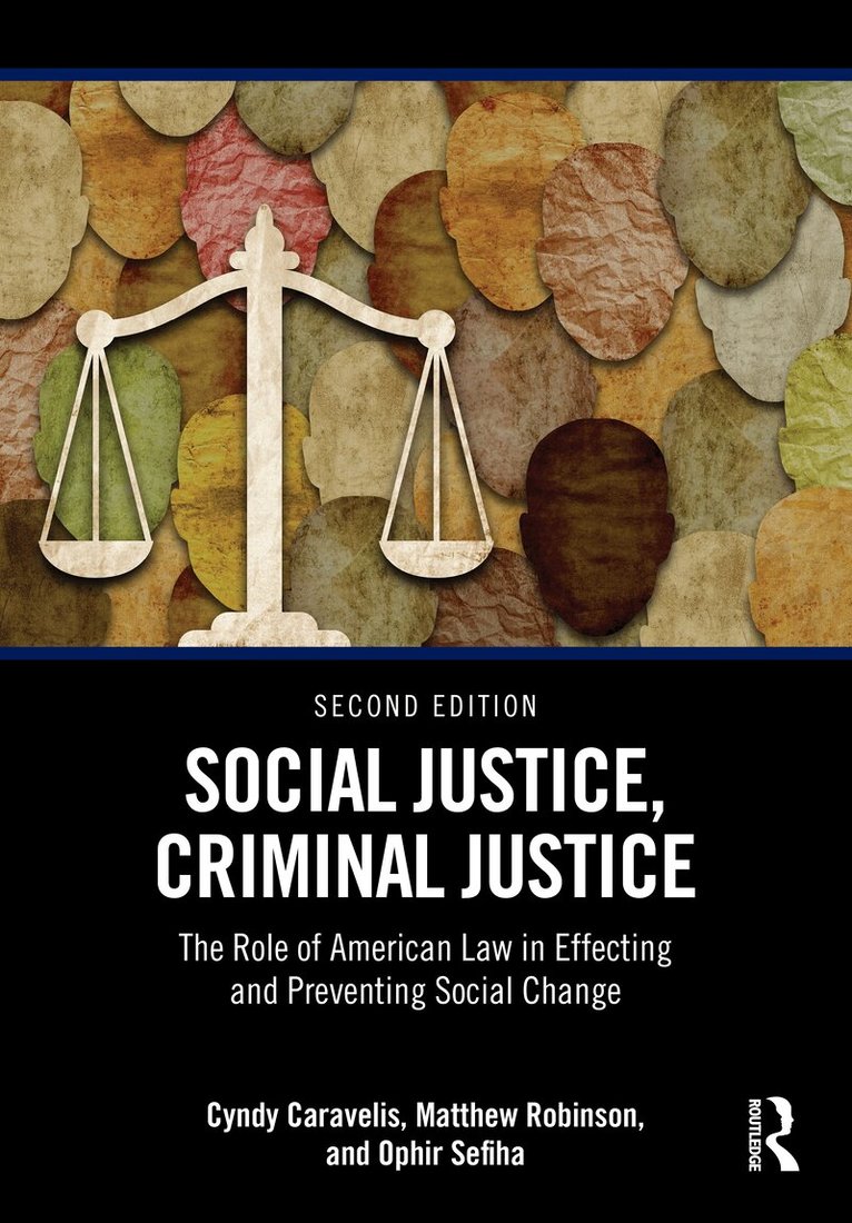 Cyndy Caravelis, Matthew Robinson, Ophir Sefiha - Social Justice, Criminal Justice, Inbunden