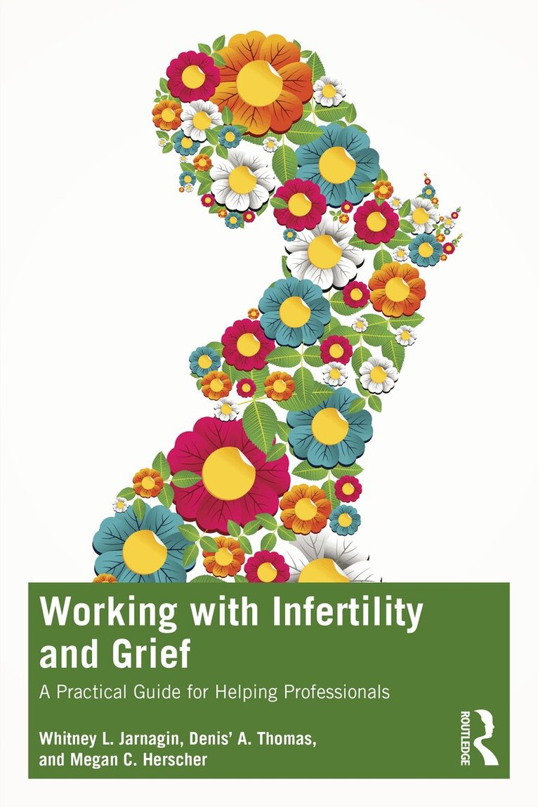 Whitney L. Jarnagin, Denis' A. Thomas, Megan C. Herscher - Working with Infertility and Grief, Häftad. Tillgänglighet: Lägg i varukorg