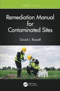 Remediation Manual for Contaminated Sites