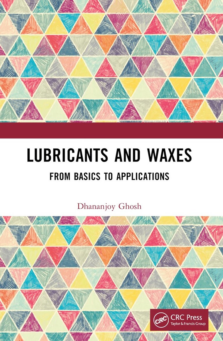 Dhananjoy Ghosh - Lubricants and Waxes, Häftad. Tillgänglighet: Lägg i varukorg