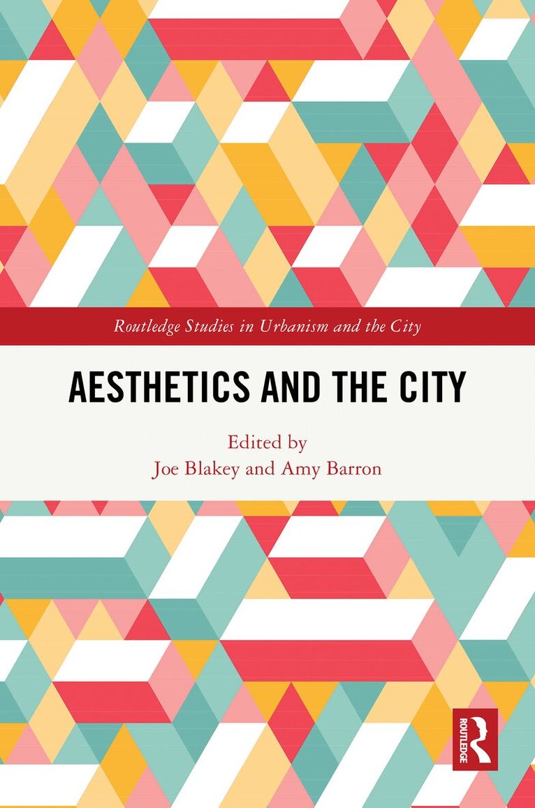 Joe Blakey, Amy Barron - Aesthetics and the City, Inbunden. Tillgänglighet: Lägg i varukorg