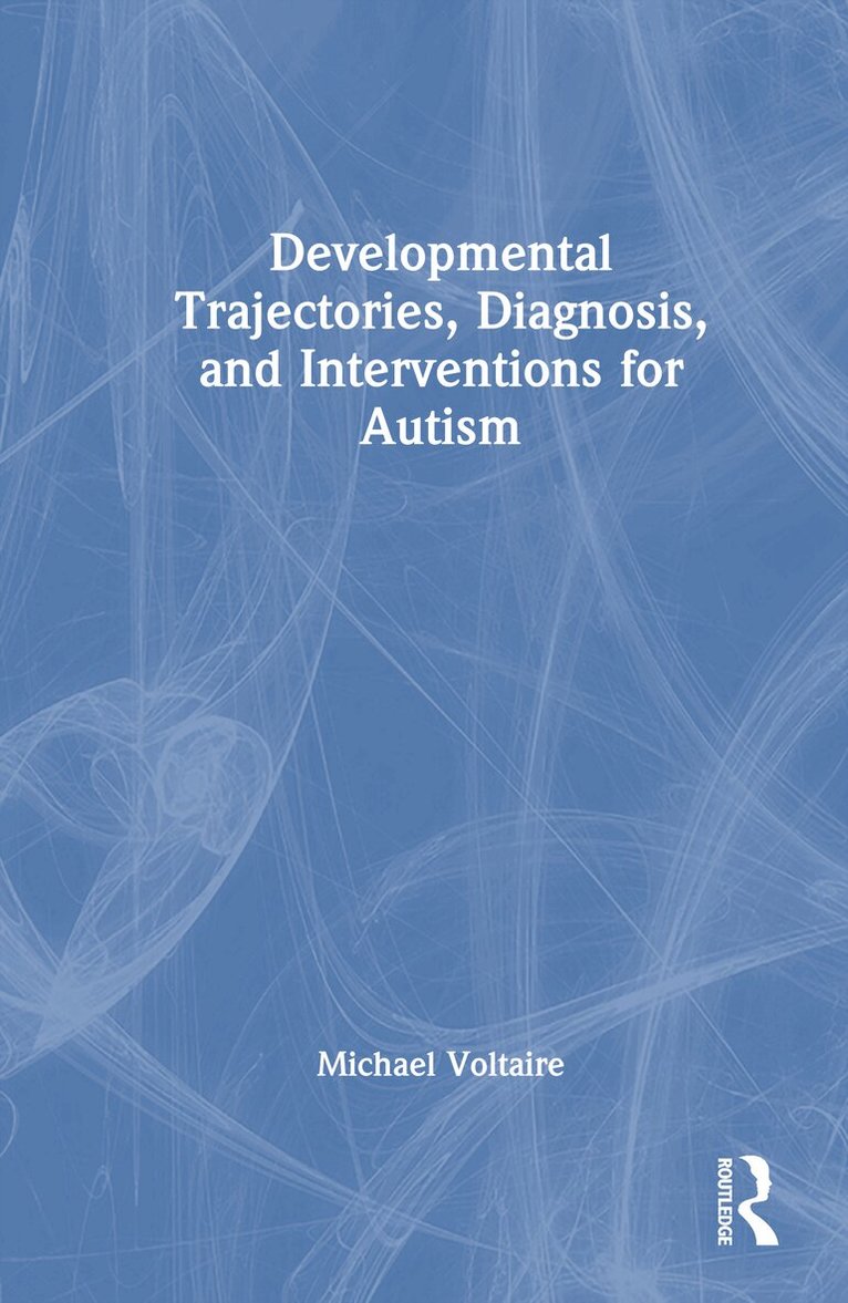 Michael Voltaire - Developmental Trajectories, Diagnosis, and Interventions for Autism, Inbunden. Tillgänglighet: Lägg i varukorg