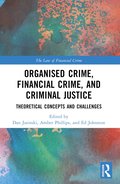 Organised Crime, Financial Crime, and Criminal Justice
