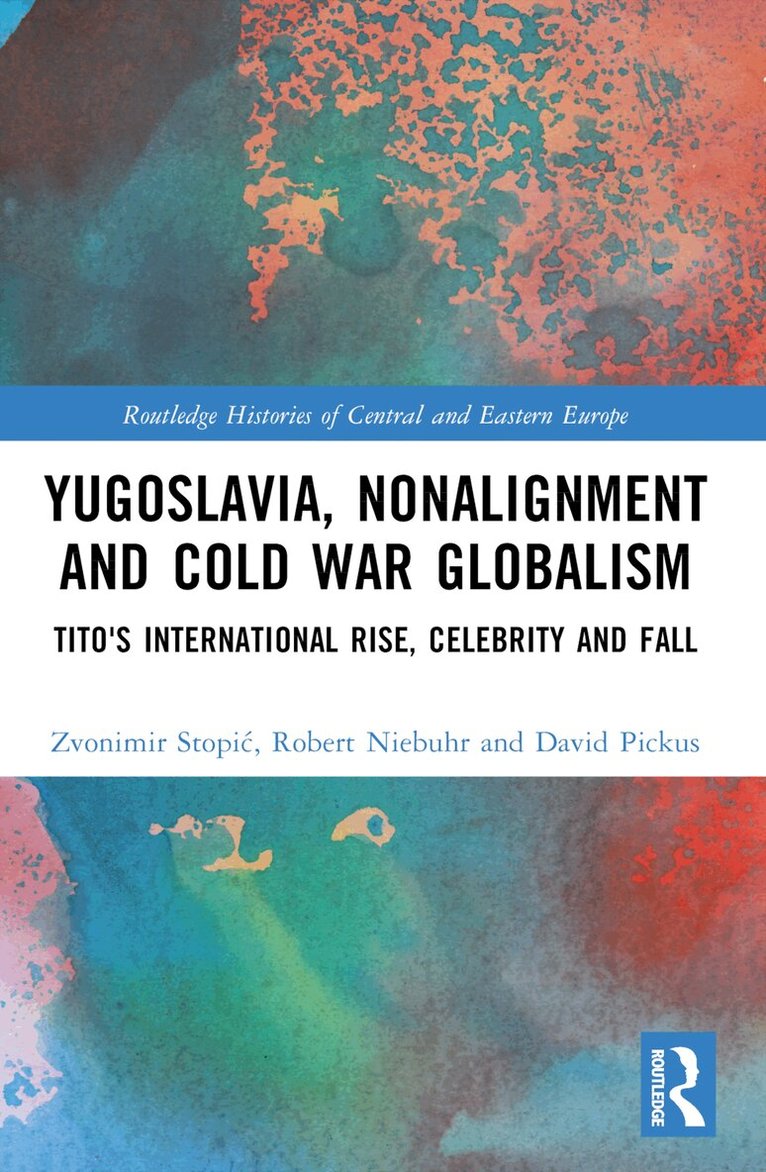 Yugoslavia, Nonalignment and Cold War Globalism