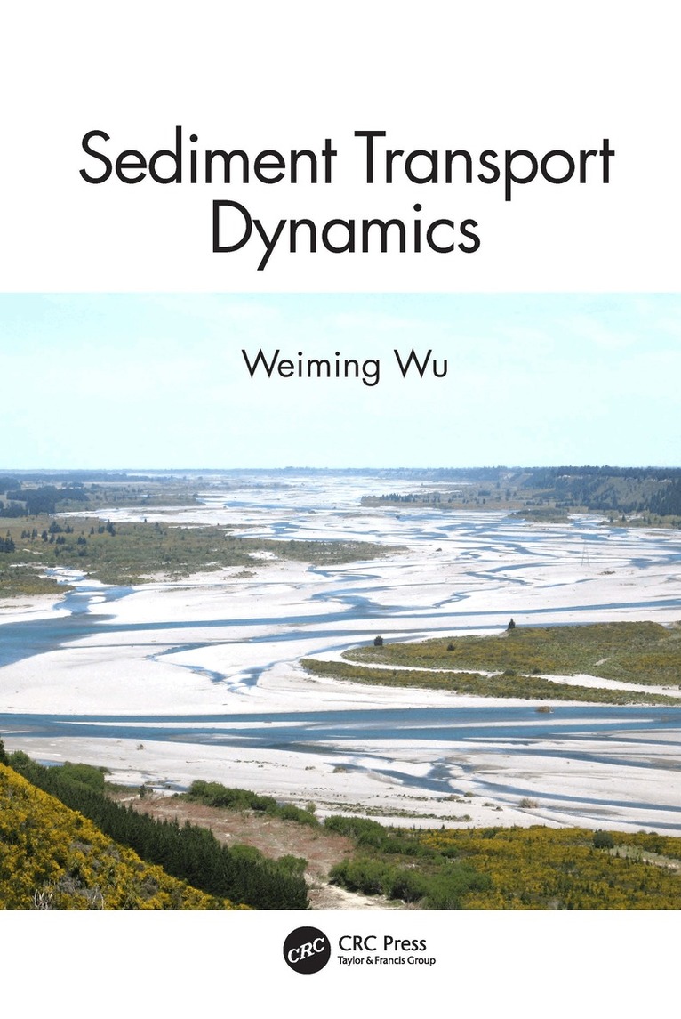 Weiming Wu - Sediment Transport Dynamics, Inbunden. Tillgänglighet: Lägg i varukorg