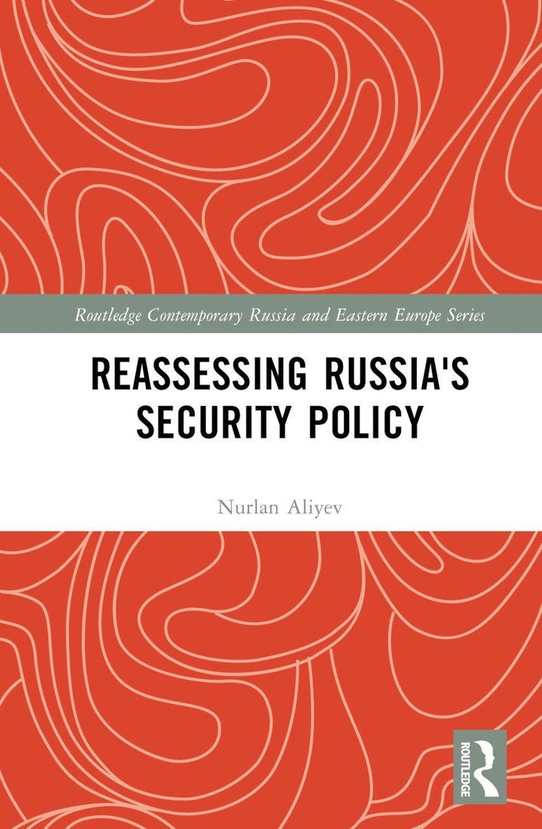 Nurlan Aliyev - Reassessing Russia's Security Policy, Inbunden. Tillgänglighet: Lägg i varukorg