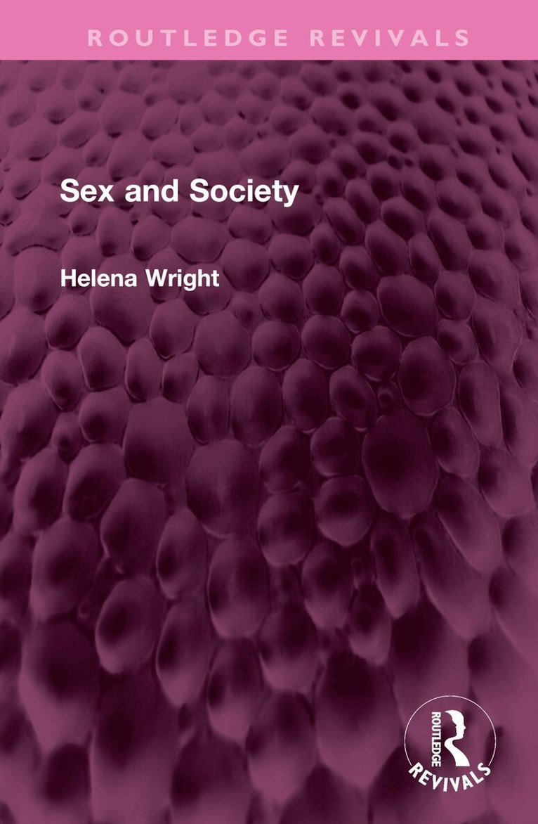 Helena Wright - Sex and Society, Inbunden