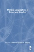 Making Geographies of Peace and Conflict
