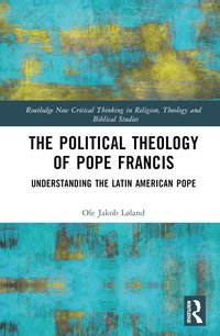 Political Theology of Pope Francis