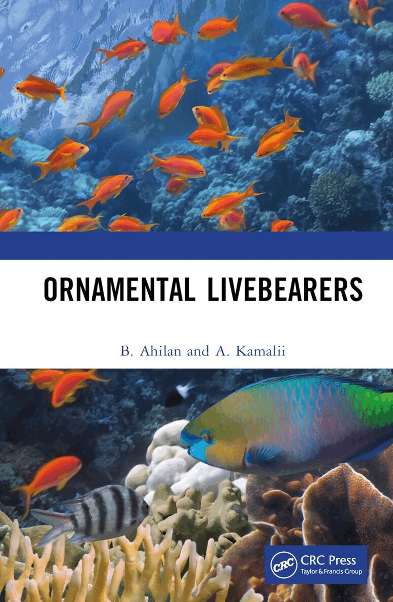 B. Ahilan, A. Kamalii - Ornamental Livebearers, Inbunden. Tillgänglighet: Lägg i varukorg