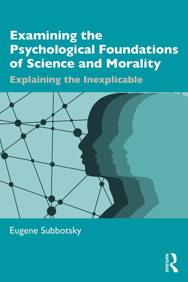 Eugene Subbotsky - Examining the Psychological Foundations of Science and Morality, Häftad. Tillgänglighet: Lägg i varukorg