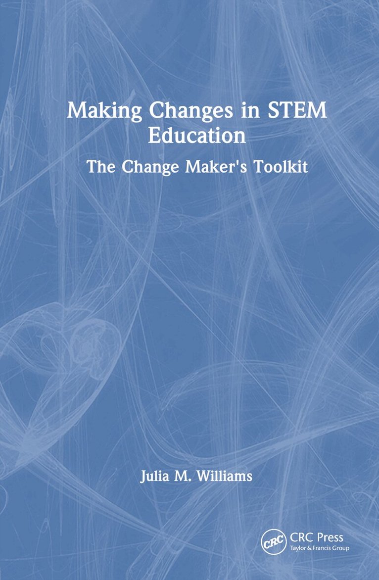 Julia M. Williams - Making Changes in STEM Education, Inbunden