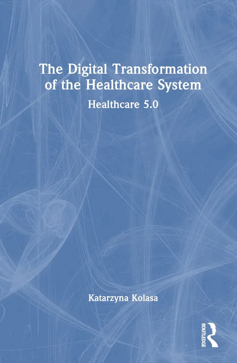Katarzyna Kolasa - Digital Transformation of the Healthcare System, Inbunden. Tillgänglighet: Lägg i varukorg