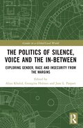 Politics of Silence, Voice and the In-Between