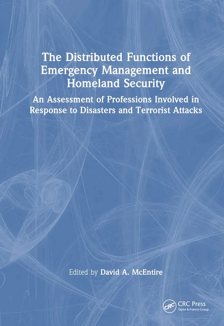 David A. McEntire - Distributed Functions of Emergency Management and Homeland Security, Inbunden. Tillgänglighet: Lägg i varukorg
