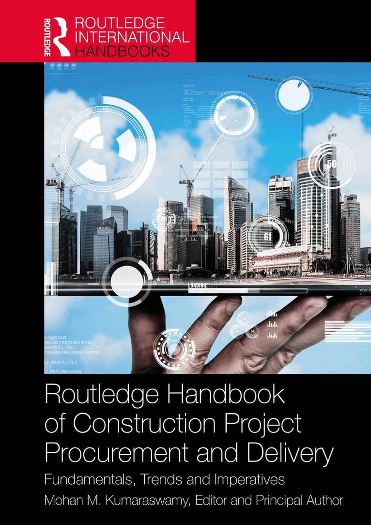 Mohan Kumaraswamy - Routledge Handbook of Construction Project Procurement and Delivery, Häftad