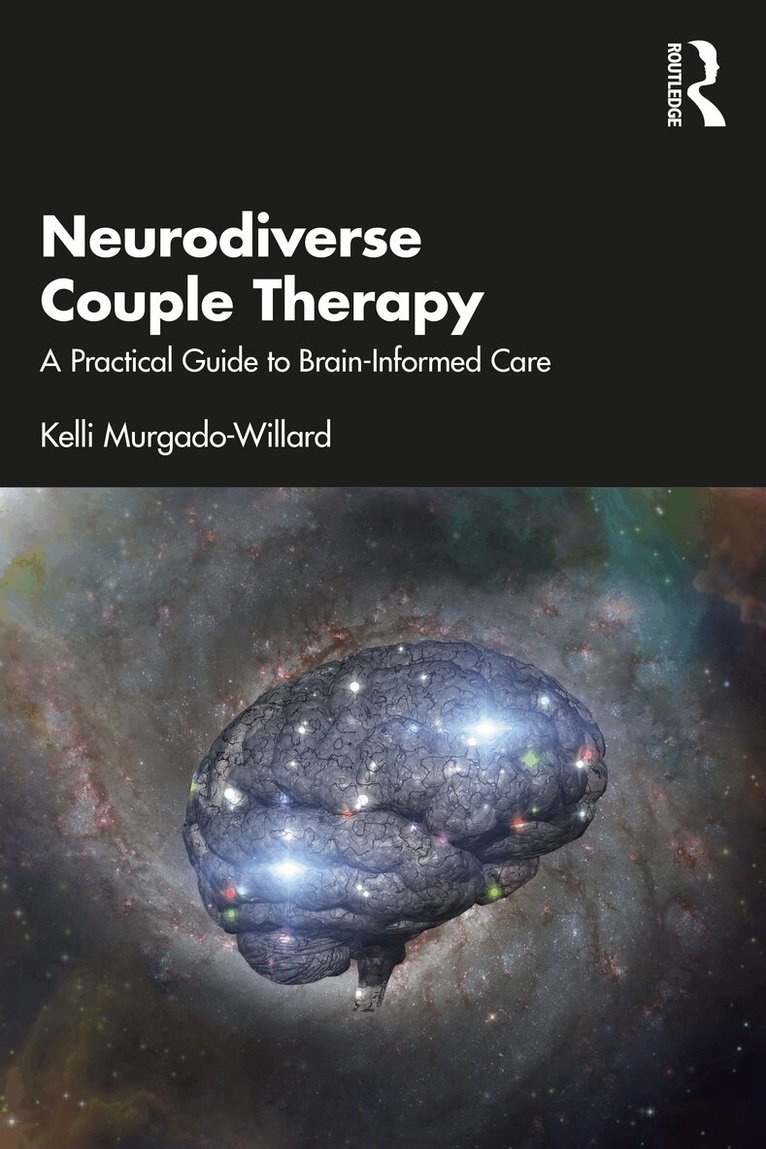 Kelli Murgado-Willard - Neurodiverse Couple Therapy, Häftad. Tillgänglighet: Lägg i varukorg
