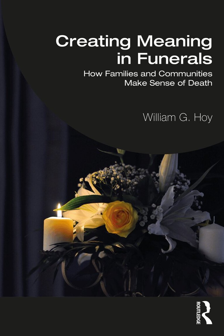William G. Hoy - Creating Meaning in Funerals, Häftad. Tillgänglighet: Lägg i varukorg