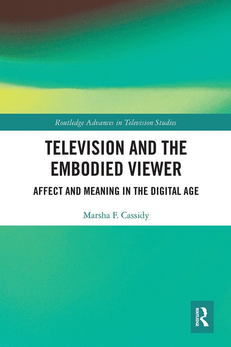 Marsha F. Cassidy - Television and the Embodied Viewer, Häftad. Tillgänglighet: Lägg i varukorg