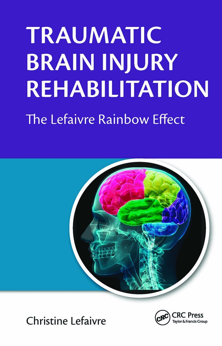 Christine Lefaivre - Traumatic Brain Injury Rehabilitation, Häftad. Tillgänglighet: Lägg i varukorg