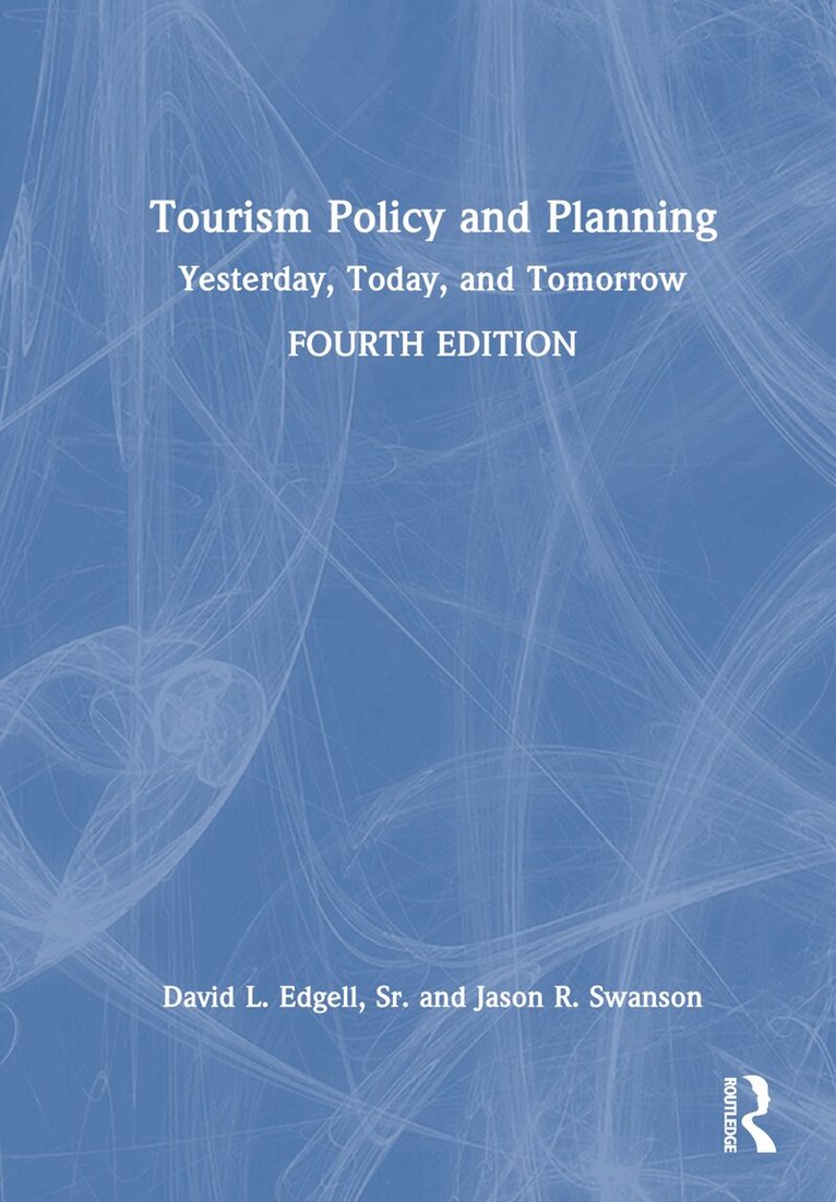 David L. Edgell, Sr., Jason R. Swanson - Tourism Policy and Planning, Inbunden