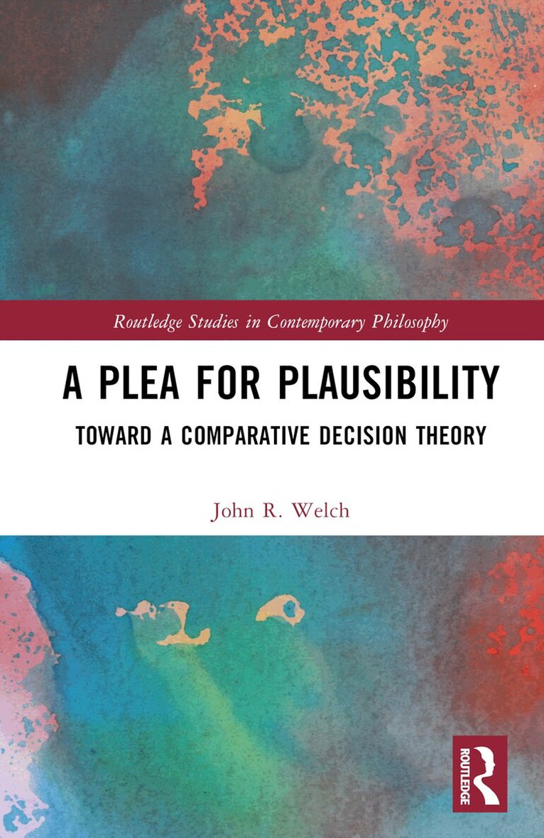 John R. Welch - Plea for Plausibility, Inbunden