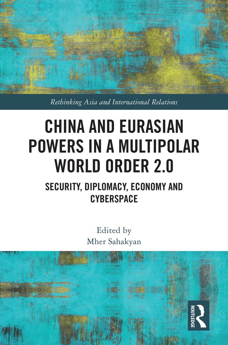 Mher Sahakyan - China and Eurasian Powers in a Multipolar World Order 2.0, Inbunden. Tillgänglighet: Lägg i varukorg